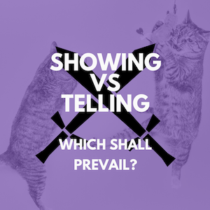 two cats fight "show vs telling"